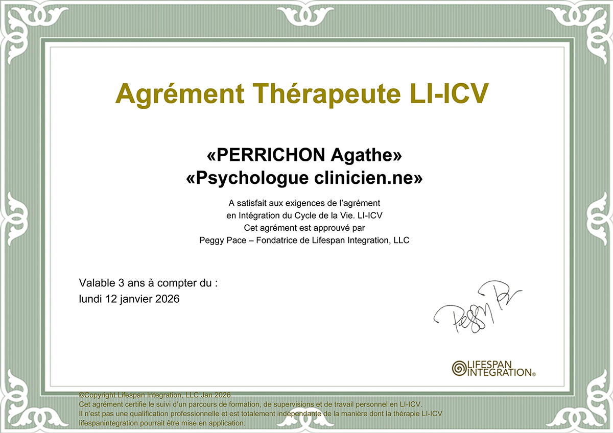 2026_01_12 certificat-icv-france-agrement-2780-agathe_agathe LD Thérapie créée par Peggy Pace, psychothérapeute américaine au début des années 2000, qui est basée sur des recherches en neurosciences portant sur l’anxiété, le trauma et l’attachement. Lorsqu’un événement trop difficile ne peut être « digéré », il est déconnecté des autres réseaux neuronaux et n’est pas vécu comme passé lorsque l’on se le remémore. Exemple typique : une personne ayant eu une grosse frayeur lors d’un accident de voiture, qui se met à avoir des palpitations, tremblements, à chaque fois qu’elle remonte dans une voiture, même des années après l’accident. Elle a beau savoir que l’accident est loin derrière elle, son corps réagit comme s’il ne le savait pas. L’ICV est une approche qui facilite un soulagement souvent rapide tant sur le plan psychologique que physiologique. Elle repose sur le fait de relancer l’intégration neuronale et la capacité innée du corps et du psychisme à se guérir. Elle est efficace pour tout type de problème psychologique et cela sans retraumatiser. Comment fonctionne-t-elle ? Les émotions négatives (stress, anxiété, tristesse, peur, colère) peuvent parfois perturber notre quotidien, surtout lorsqu’elles impactent nos comportements. Lorsque des événements du passé continuent d’influencer notre comportement, consciemment ou non, nous réagissons dans le présent de façon inadaptée aux enjeux actuels, comme si nous cherchions à résoudre la ou les situations du passé non résolues.